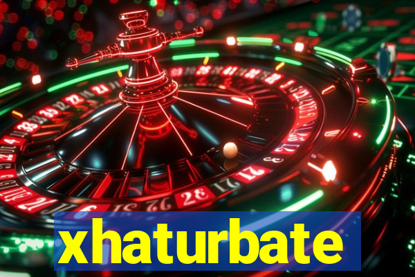 xhaturbate