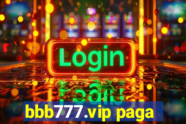 bbb777.vip paga