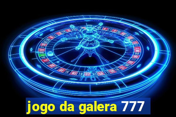 jogo da galera 777