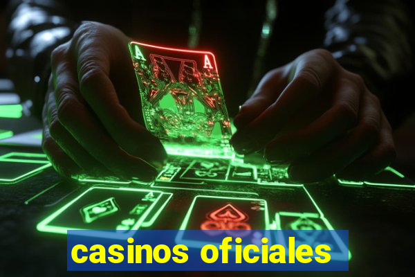 casinos oficiales