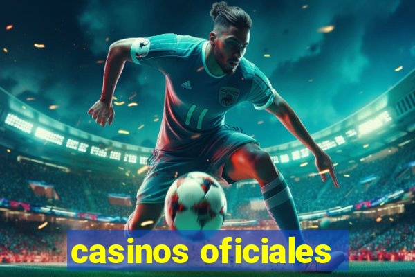 casinos oficiales