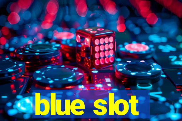 blue slot