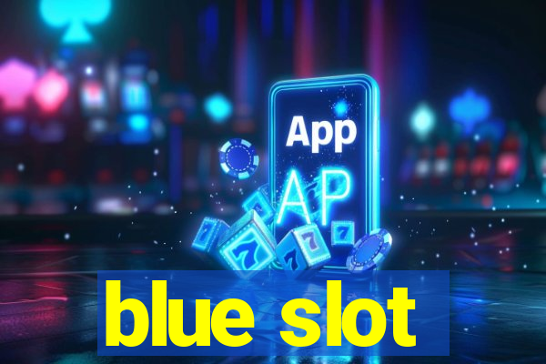 blue slot