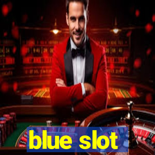 blue slot