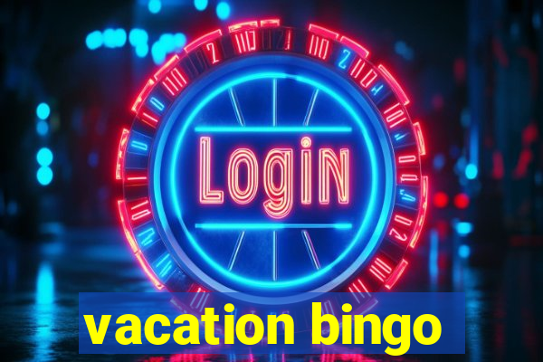 vacation bingo