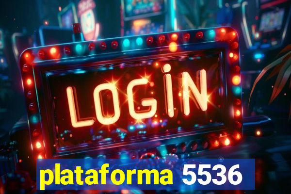 plataforma 5536