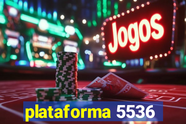 plataforma 5536