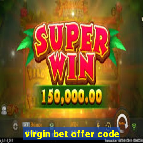 virgin bet offer code