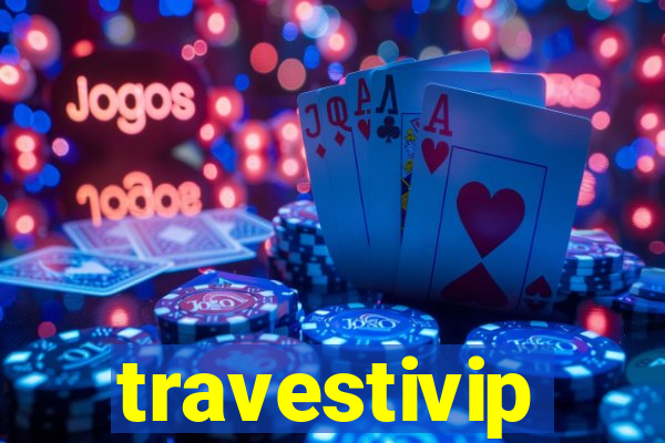 travestivip