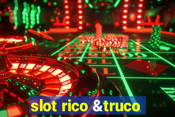 slot rico &truco