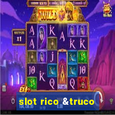 slot rico &truco