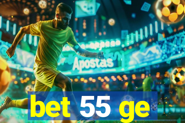 bet 55 ge