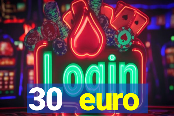 30 euro startguthaben casino