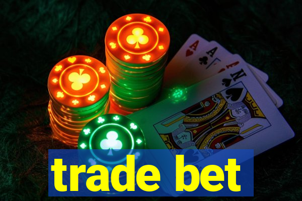 trade bet