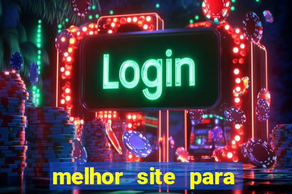 melhor site para jogar slots