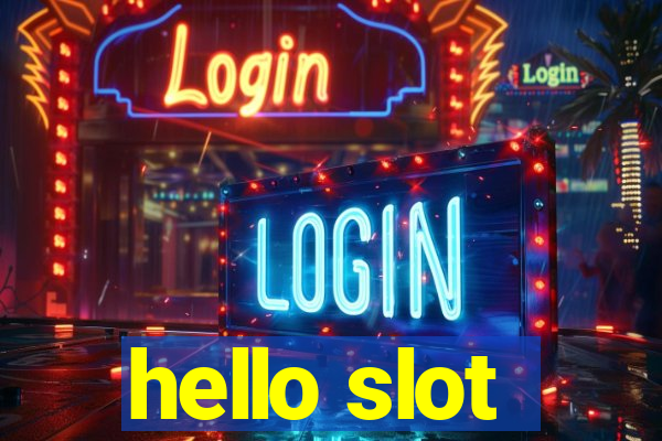 hello slot