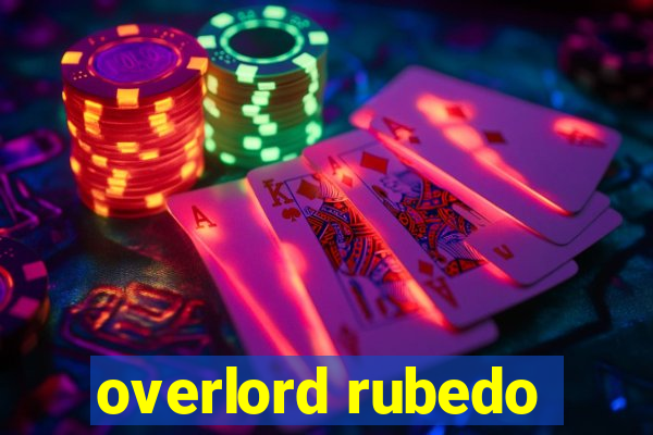 overlord rubedo