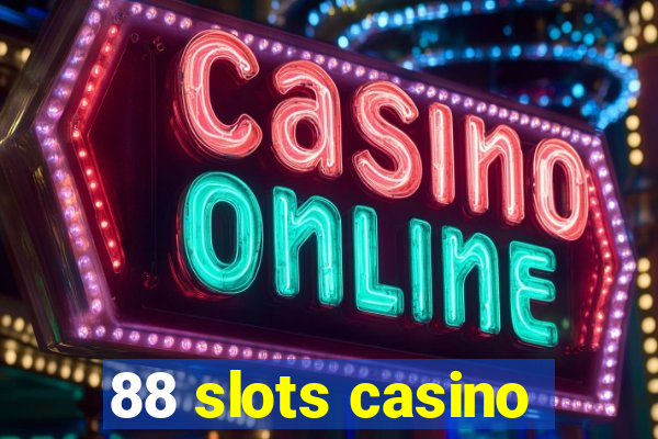 88 slots casino