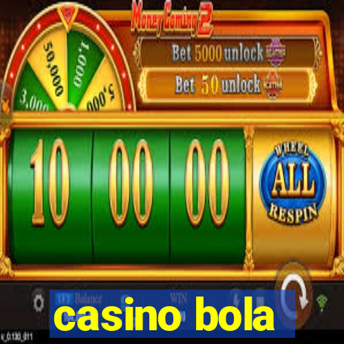 casino bola