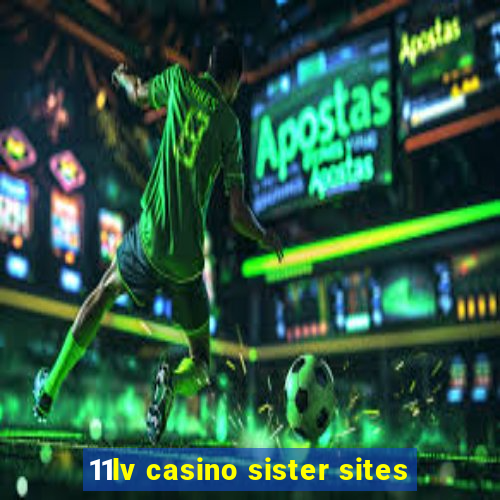 11lv casino sister sites