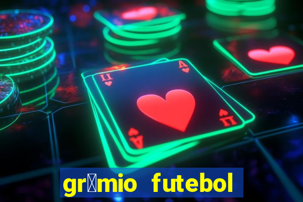 gr锚mio futebol play hd