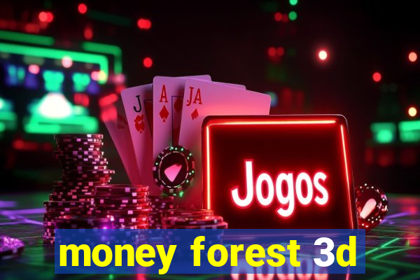 money forest 3d