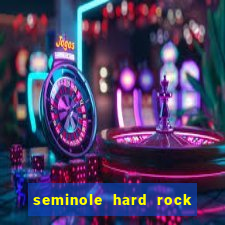 seminole hard rock hotel and casino hollywood florida united states