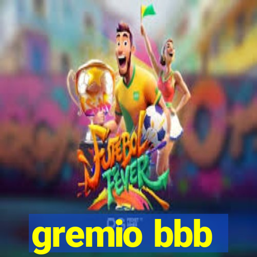 gremio bbb