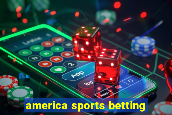 america sports betting