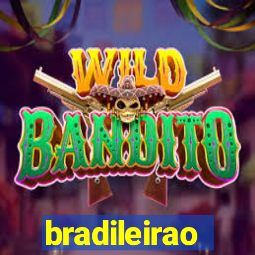 bradileirao