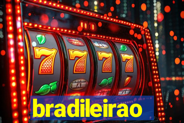 bradileirao