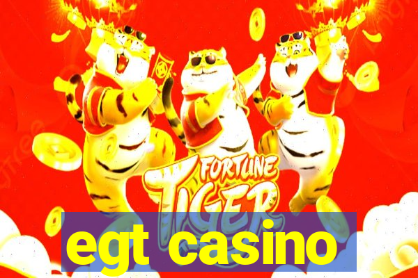 egt casino