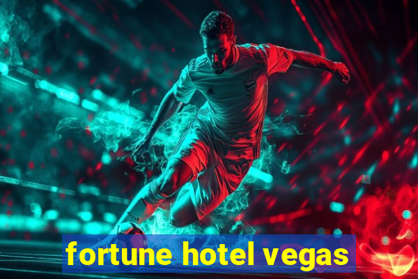 fortune hotel vegas