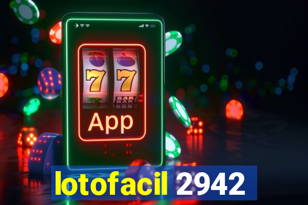 lotofacil 2942