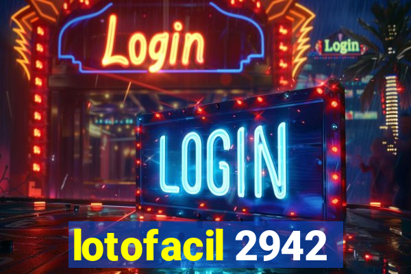 lotofacil 2942