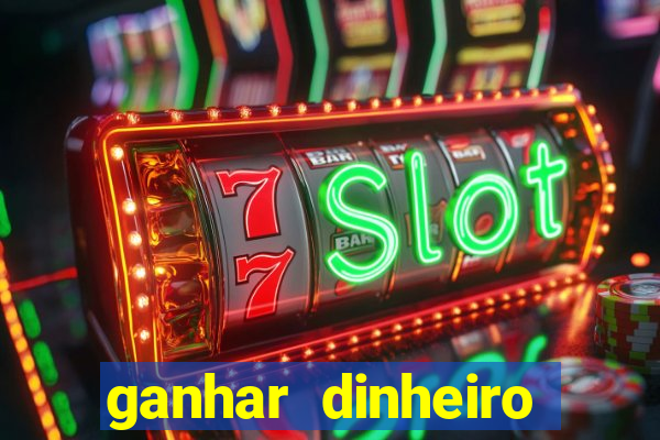 ganhar dinheiro jogando sem depositar nada