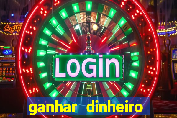 ganhar dinheiro jogando sem depositar nada