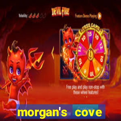 morgan's cove resort and casino