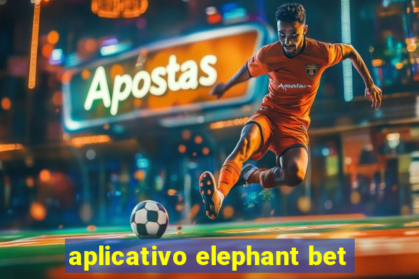 aplicativo elephant bet