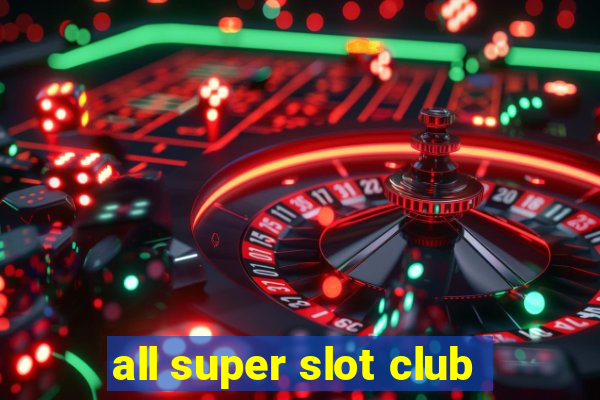 all super slot club