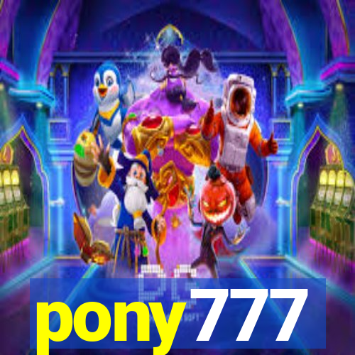 pony777