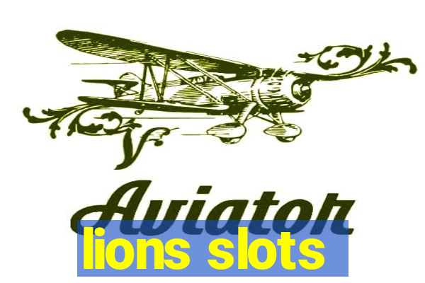 lions slots