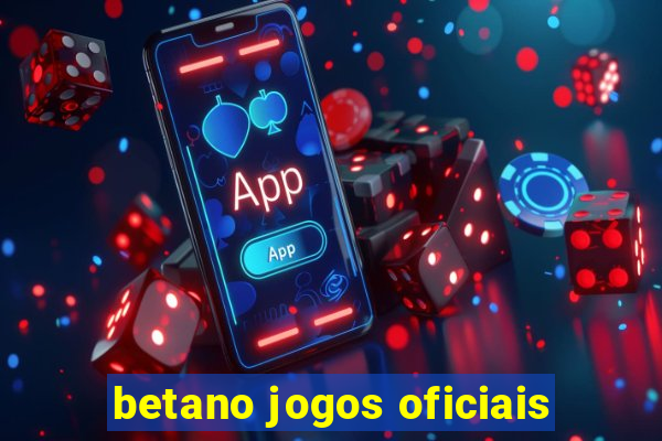 betano jogos oficiais