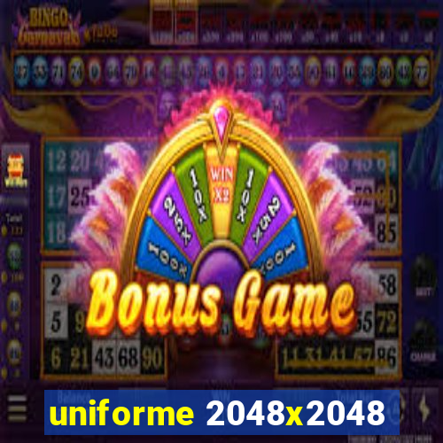 uniforme 2048x2048