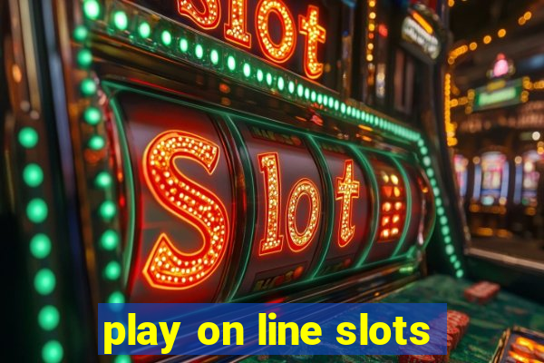 play on line slots