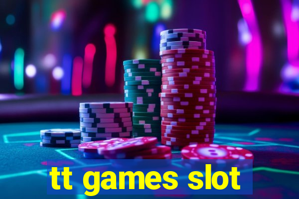 tt games slot