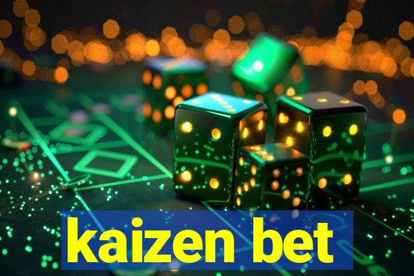 kaizen bet