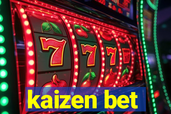 kaizen bet