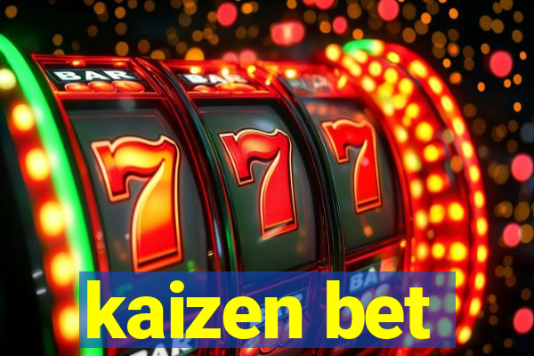 kaizen bet