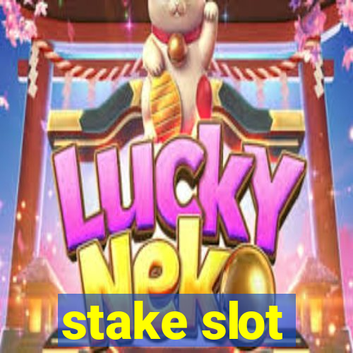 stake slot